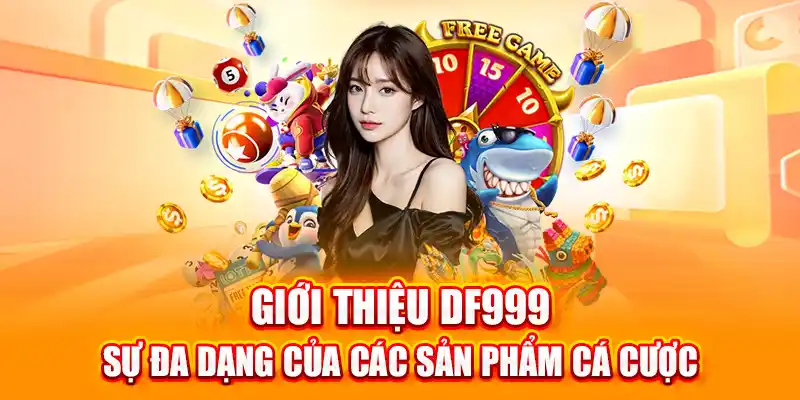 Giới thiệu DF999