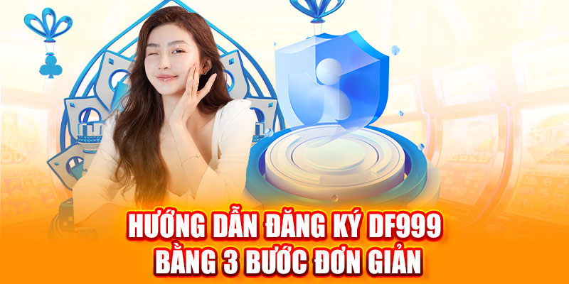 đăng ký DF999